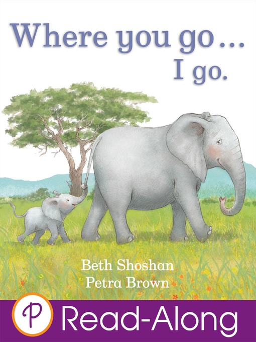 Title details for Where You Go...I Go. by Beth Shoshan - Available